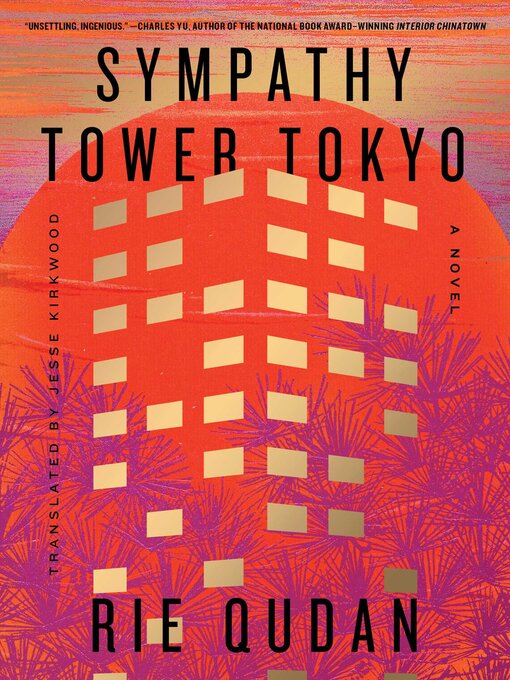 Title details for Sympathy Tower Tokyo by Rie Qudan - Available